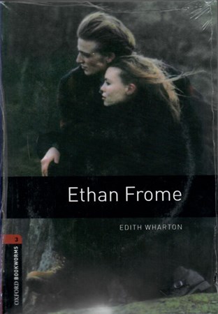 تصویر  Ethan Frome (Oxford Bookworms) (Stage 3) (بهشت شرقي)